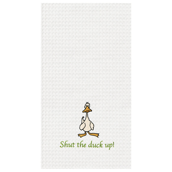 A Shut The Duck Up! Waffle Weave Kitchen Towel.